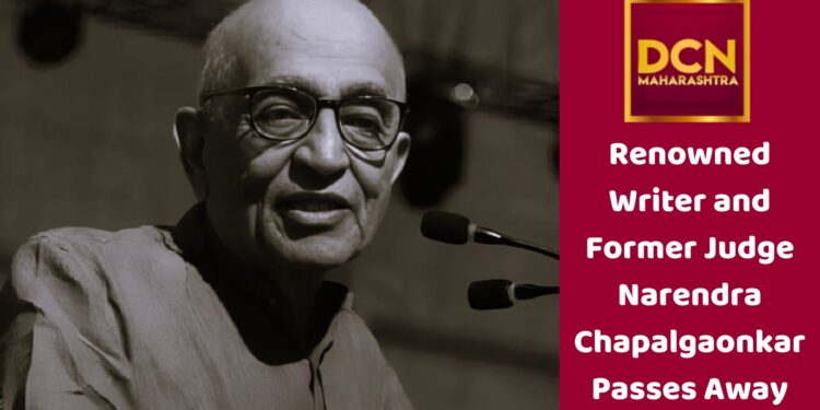 Renowned Writer and Former Judge Narendra Chapalgaonkar Passes Away