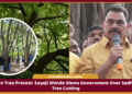 Tapovan Tree Protest Sayaji Shinde opposing tree cutting in Nashik