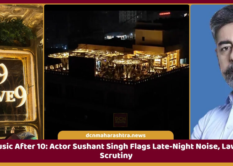 Loud music after 10 at a Mumbai rooftop bar as actor Sushant Singh raises noise complaint