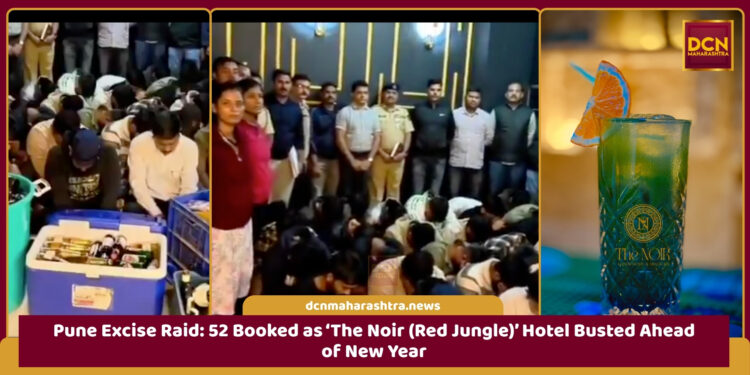 Pune Excise Raid at The Noir Red Jungle hotel in Viman Nagar ahead of New Year