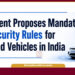 Government Proposes Mandatory Automotive Cybersecurity and Software Update Rules in India